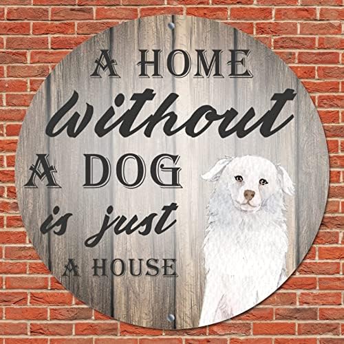 שלט מתכת עגול בית ללא כלב הוא רק בית מצחיק שלט כלב מצחיק שלט כלב וינטג